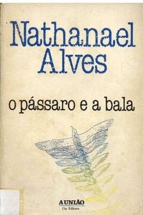 Passáro e a Bala, O